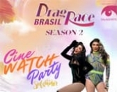DRAG RACE BRASIL SEASON 2: CINE WATCH PARTY