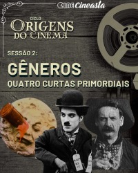 Cartaz do filme CINE CINEASTA: A VIAGEM À LUA + O GRANDE ROUBO DE TREM + O IMIGRANTE