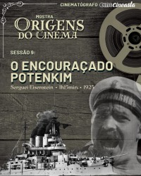 Cartaz do filme CINE CINEASTA – AS ORIGENS DO CINEMA: O ENCOURAÇADO POTEMKIN
