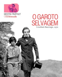 Cartaz do filme CINE CINEASTA: O GAROTO SELVAGEM