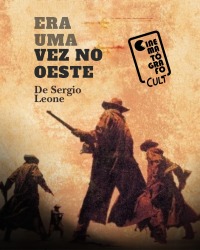 Cartaz do filme CINE CULT: ERA UMA VEZ NO OESTE