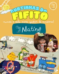 Cartaz do filme CINEMATOGRAFINHO MATINÊ: PROGRAMA DE CURTINHAS