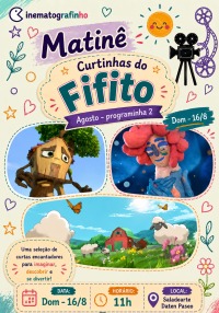 Cartaz do filme CINEMATOGRAFINHO MATINÊ: PROGRAMA DE CURTINHAS