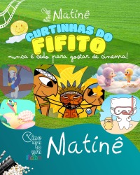 Cartaz do filme CINEMATOGRAFINHO MATINÊ: PROGRAMA DE CURTINHAS