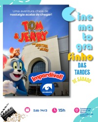 Cartaz do filme CINEMATOGRAFINHO: TOM & JERRY – UMA AVENTURA NO MUSEU