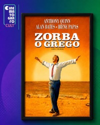 Cartaz do filme CINEMATÓGRAFO CULT: ZORBA, O GREGO