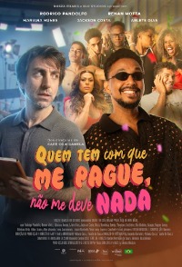 Cartaz do filme QUEM TEM COM QUE ME PAGUE, NÃO ME DEVE NADA